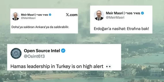 İsrailli Hesaplardan Tehdit: Sıra Türkiye’de Mi?